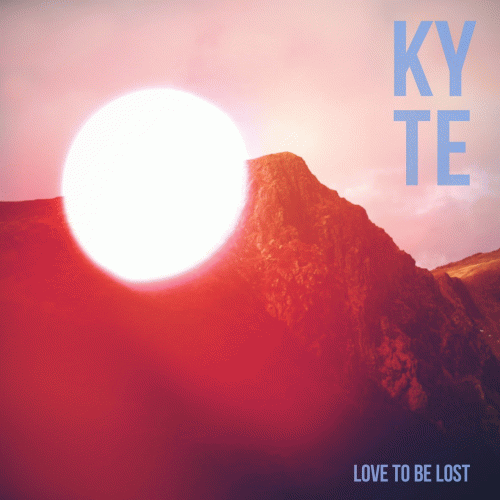 Kyte : Love to Be Lost